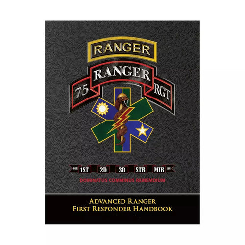 Advanced Ranger First Responder Handbook - Critical Knowledge