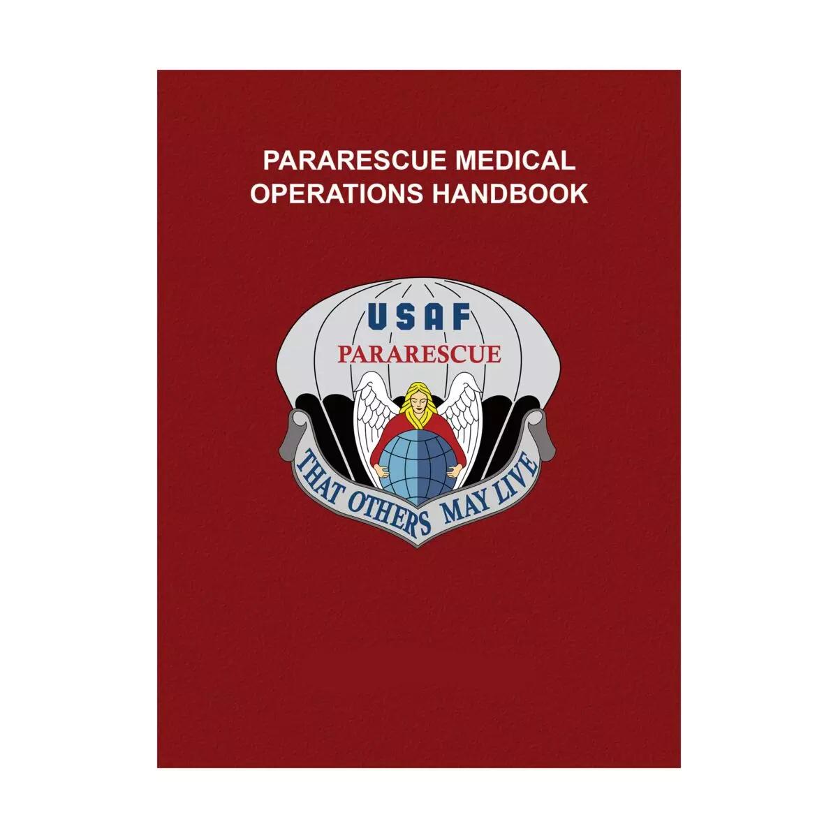 Pararescue Medical Operations (PJ MED) Handbook 8th Edition - Critical Knowledge