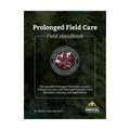 Prolonged Field Care Field Handbook - Critical Knowledge